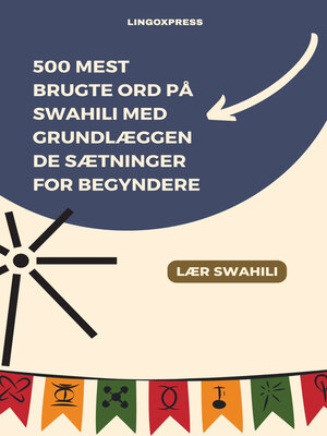 cover image of 500 Mest Brugte Ord på Swahili Med Grundlæggende Sætninger for Begyndere
